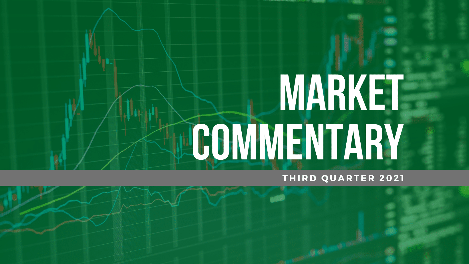 3Q 2021 Market Commentary