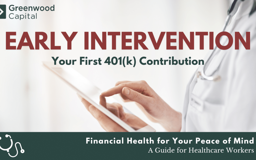 Early Intervention: Your First 401(k) Contribution