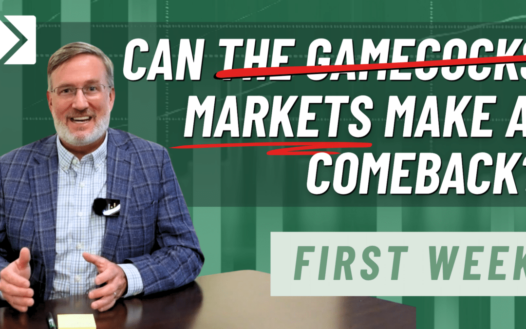 First Week: Can Markets (and the Gamecocks) Make a Comeback?