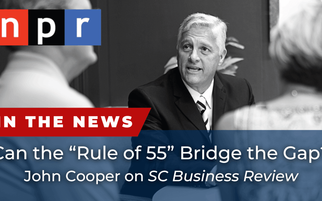 Can the “Rule of 55” Bridge the Gap?John Cooper on NPR