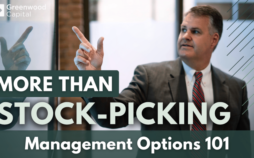 More Than Stock-Picking: Management Options 101